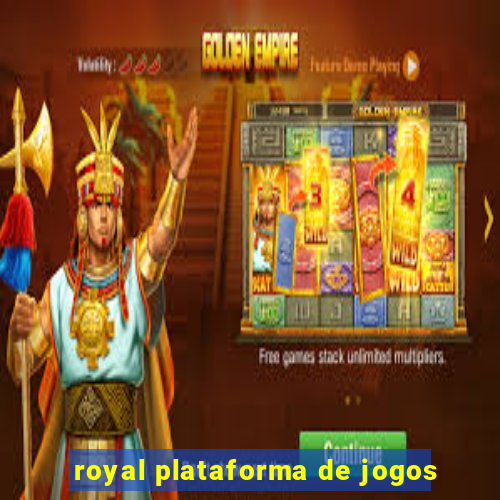 royal plataforma de jogos